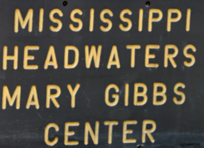 Mississippi Headwaters Mary Gibbs Center sign
